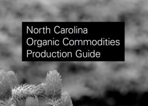 Cover photo for 2024 Organic Commodities Production Guide